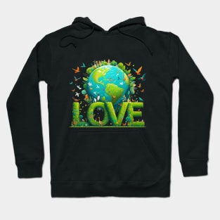 Love World Earth Day 2024 Everyday Hoodie